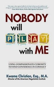 Kwame Christian, Esq., M.A. is an attorney, mediator, and author of the new book, Nobody will Play with Me shown here